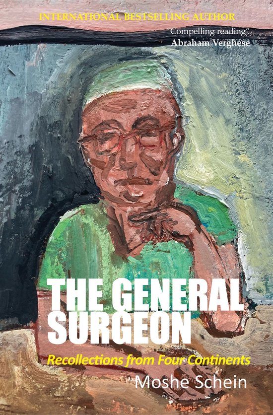 The General Surgeon: Recollections from Four Continents - cover