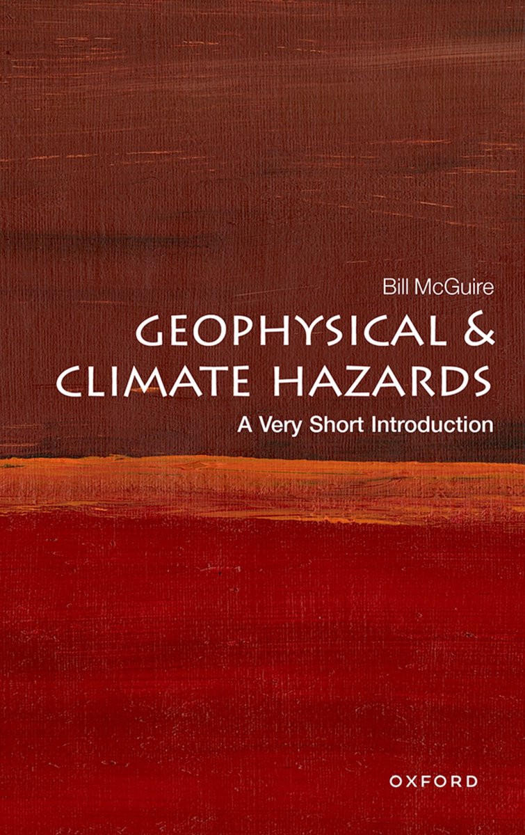 Very Short Introductions- Geophysical And Climate Hazards