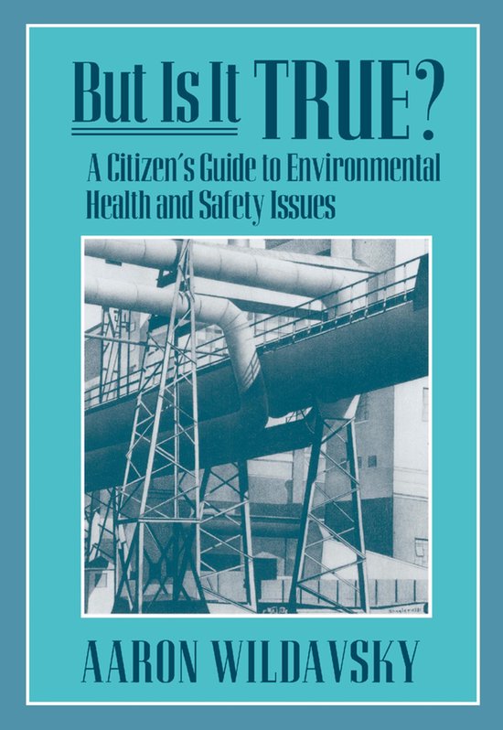 But it is True ? A Citizen's Guide to Environmental Health & ... - cover