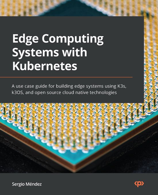 Edge Computing Systems with Kubernetes - cover