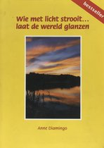 Wie met licht strooit...
