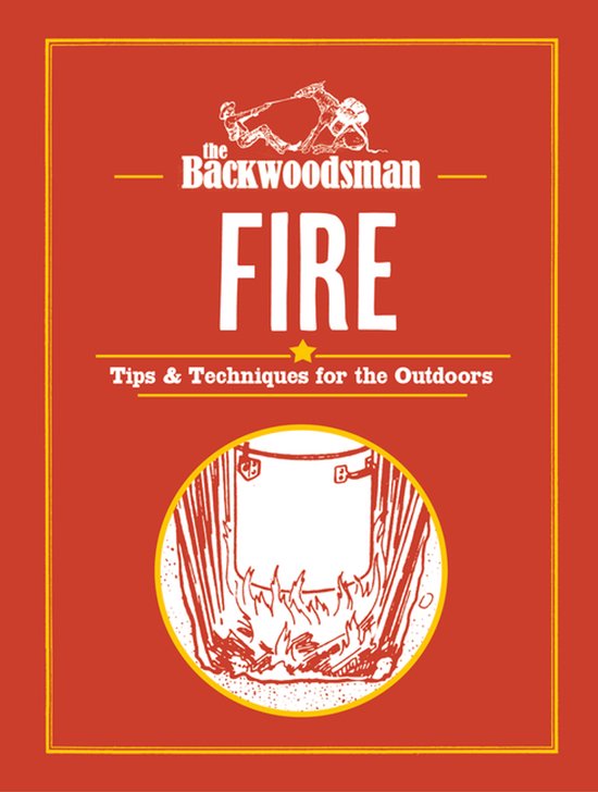 The Backwoodsman Book Series - The Backwoodsman: Fire - cover