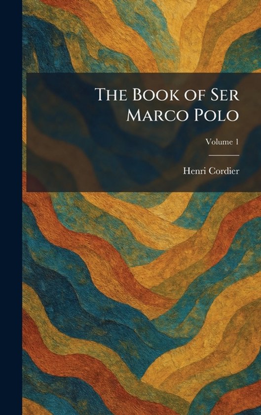 The Book of Ser Marco Polo - cover
