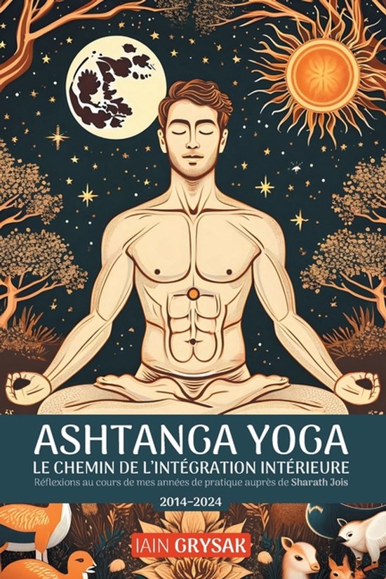 Ashtanga yoga, le chemin de l'intégration intérieure - cover
