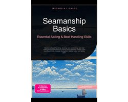 Seamanship Basics: Essential Sailing & Boat Handling Skills