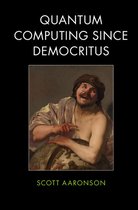 Quantum Computing Since Democritus