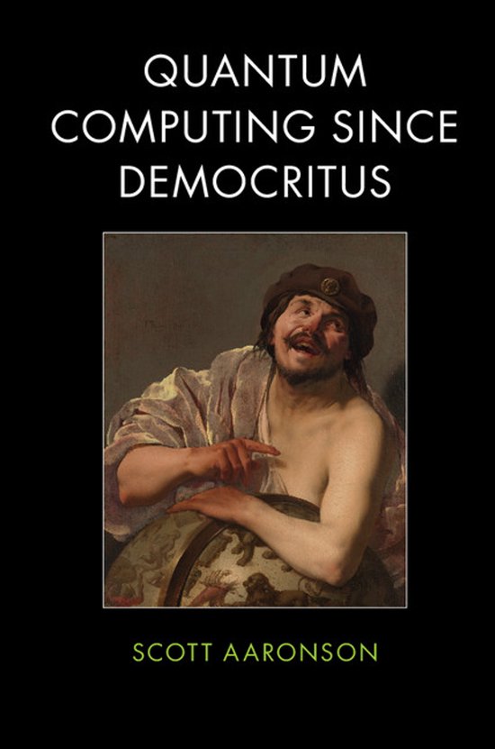 Quantum Computing Since Democritus - cover
