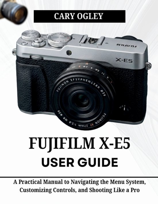 FUJIFILM X-E5 User Guide - cover