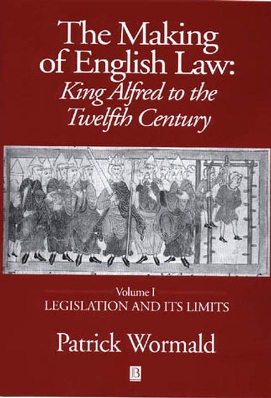 Boekomslag voor "The Making of English Law: King Alfred to the Twelfth Century", met een middeleeuwse illustratie van een groep figuren.