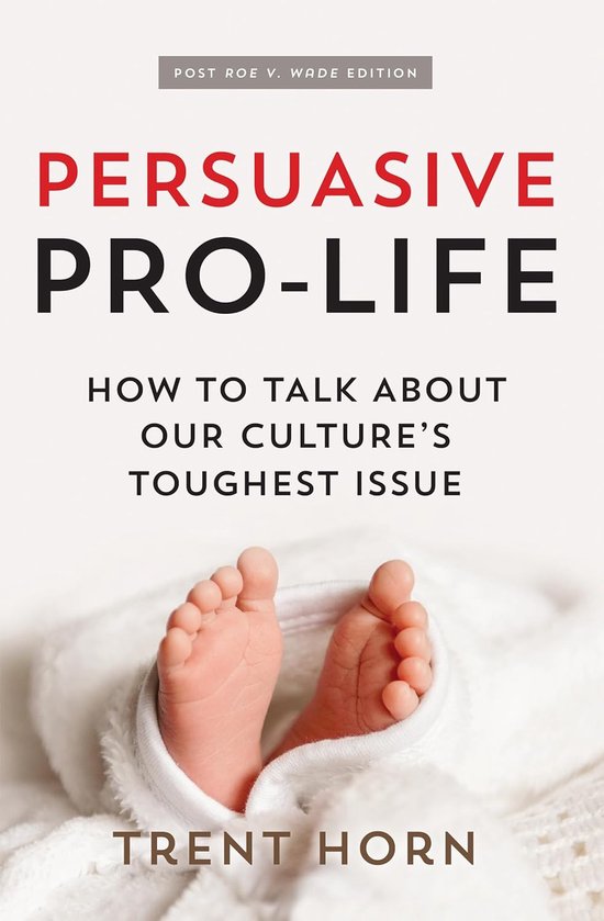 Persuasive Pro Life, 2nd Ed - cover