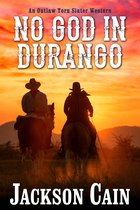 An Outlaw Torn Slater Western 2 - No God in Durango