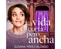 La vida es corta pero ancha