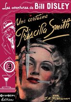 Les aventures de Bill Disley 3 - Une certaine Priscilla Smith