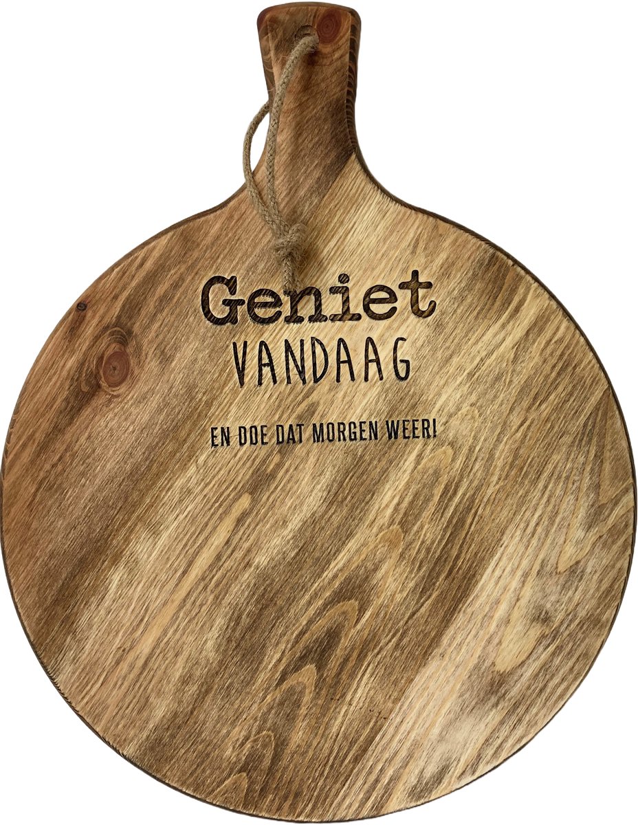 Grote ronde borrelplank / Pizzaplank met tekst gravure QUOTE: GENIET VANDAAG EN DOE DAT MORGEN WEER. Cadeau-verjaardag-bedankje. Doorsnede 38 cm