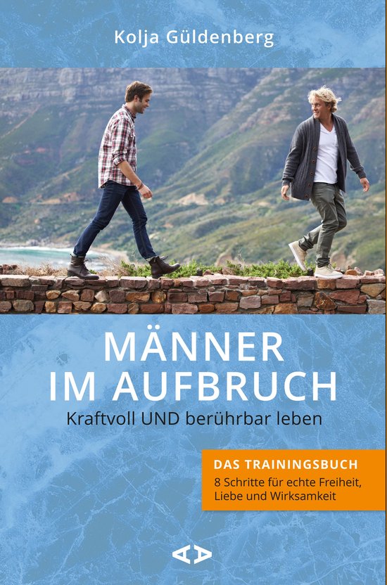 Männer im Aufbruch. Kraftvoll UND berührbar leben - cover