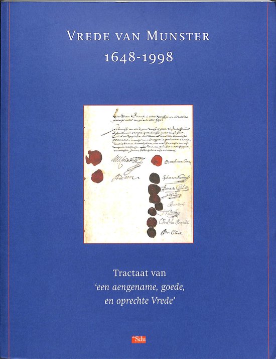 9789039915028 - Vrede van Munster 1648-1998 : tractaat van 'een aengename, goede, en oprechte Vrede'