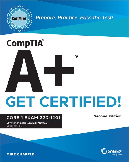 CertMike Get Certified- CompTIA A+ CertMike: Prepare. Practi ... - cover