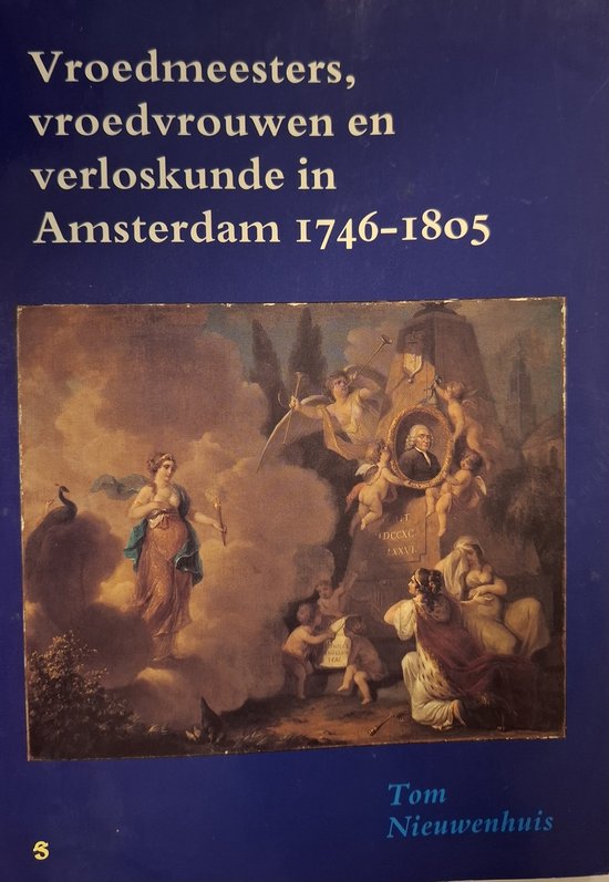 Omslag van Vroedmeesters, vroedvrouwen en verloskundige in Amsterdam 1746-1805