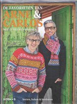 De favorieten van Arne & Carlos. Met 15 nieuwe patronen. Breien, haken & borduren
