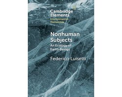 Elements in Environmental Humanities - Nonhuman Subjects