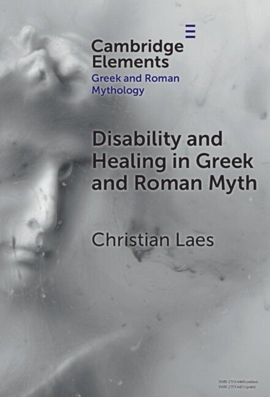 Elements in Greek and Roman Mythology - Disability and Heali ... - cover