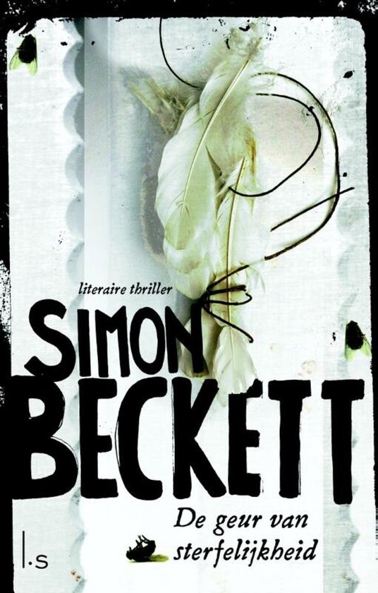 Boek De geur van sterfelijkheid van Simon Beckett met witte veren, vliegen en de titel.