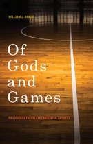 George H. Shriver Lecture Series in Religion in American History Ser. 7 - Of Gods and Games