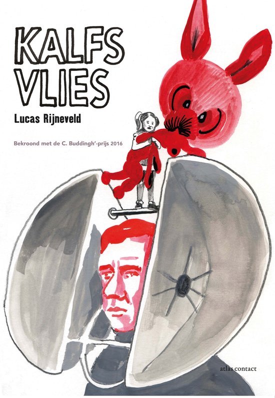 Boekcover 'Kalfsvlies' van Lucas Rijneveld. Tekening van hoofd in schijnwerper met konijn en meisje op step.