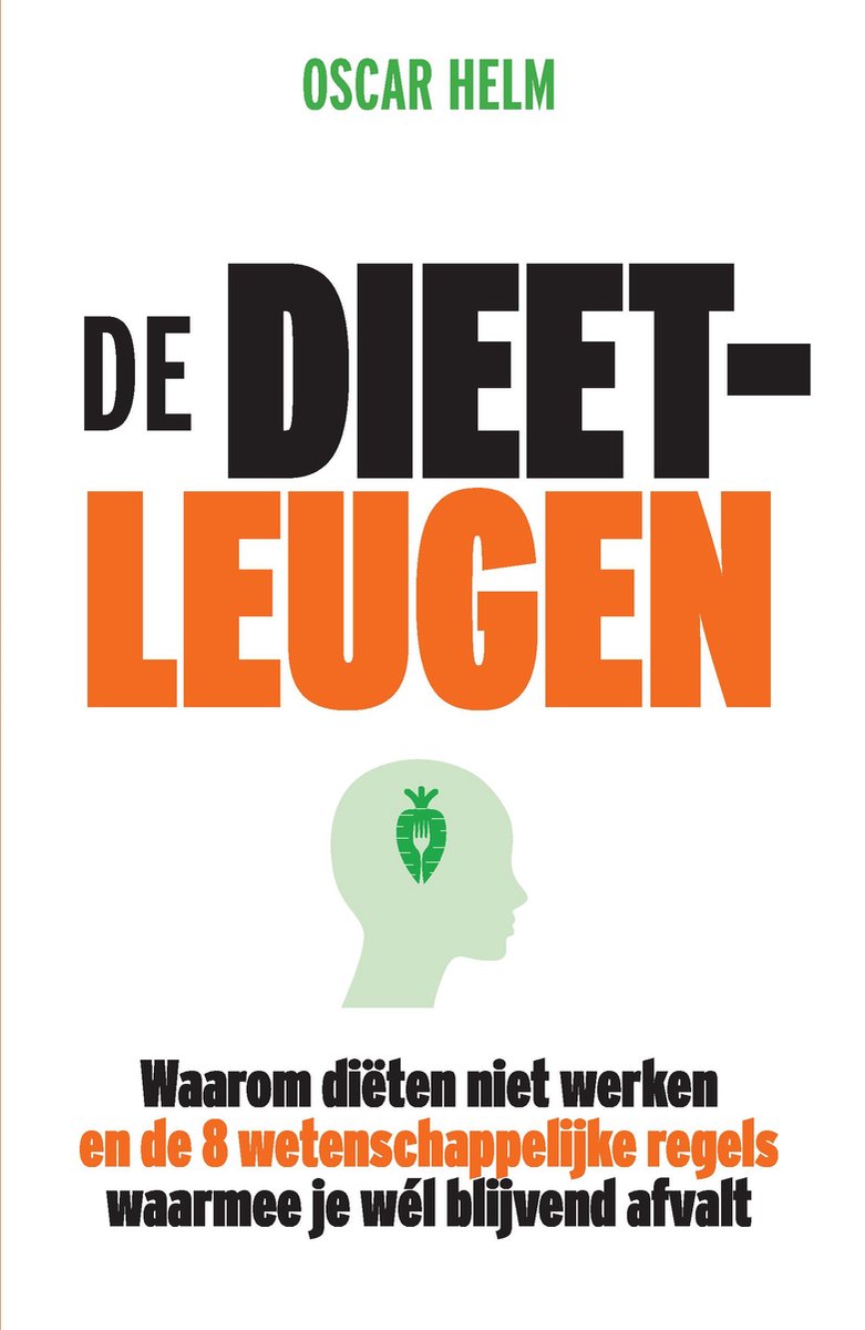 Boekomslag 'De Dieetleugen', waarom diëten niet werken en 8 regels voor blijvend afvallen.