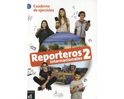 Reporteros Internacionales 2 - Reporteros Internacionales 2 - Cuaderno de ejercicios A1.2 Cuaderno de ejercicios