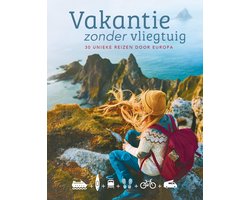 Vakantie zonder vliegtuig