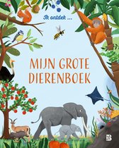 Ik ontdek 1 - Mijn grote dierenboek