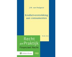 Recht en praktijk financieel recht - Kredietverstrekking aan consumenten