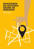 Vastgoedrekenen - Investeren in vastgoed, grond en gebieden