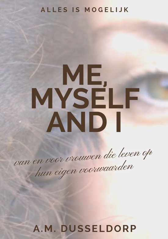 Boekomslag 'ME, MYSELF AND I' met close-up van een vrouwelijk oog
