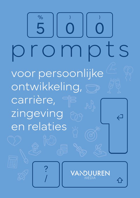 500 prompts voor persoonlijke ontwikkeling, carrière, zinge ... - cover