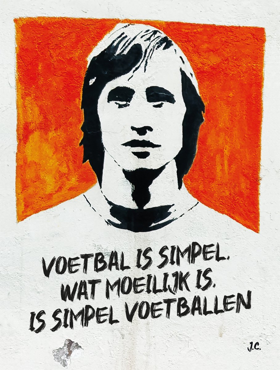 JOHAN CRUIJFF - STREETART - Voetbal is simpel, wat moeilijk is, is simpel voetballen - Dibond 60x80cm