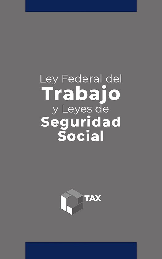 Ley Federal del Trabajo y Leyes de Seguridad Social 2025 - cover