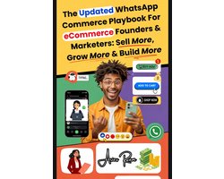 The Updated WhatsApp Commerce Playbook For eCommerce Founders & Marketers: Sell More, Grow More & Build More