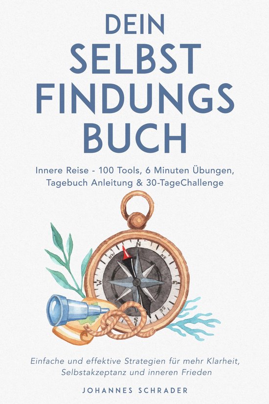 Dein Selbstfindungsbuch: Innere Reise - 100 Tools, 6 Minuten ... - cover