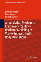 Solid Mechanics and Its Applications 260 - An Analytical Mechanics Framework for Flow-Oscillator Modeling of Vortex-Induced Bluff-Body Oscillations