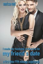 The New Hotwife - I Made My Husband Pretend to Be My Friend’s Date