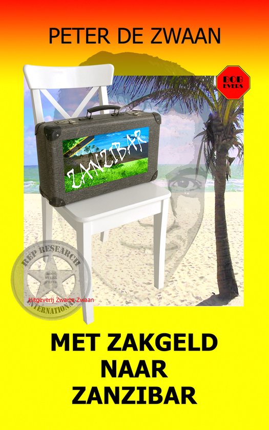 Bob Evers deel 77 Met zakgeld naar Zanzibar Peter de Zwaan ISBN 9789083514215