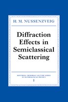 Montroll Memorial Lecture Series in Mathematical PhysicsSeries Number 1- Diffraction Effects in Semiclassical Scattering