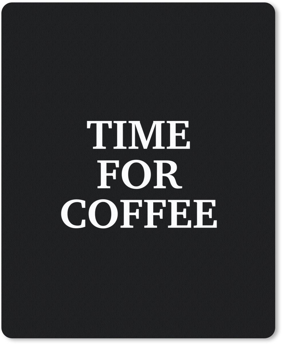 Muismat 19x23 cm - Mousepad Quotes - Letters - Koffie - Zwart - Muismatten