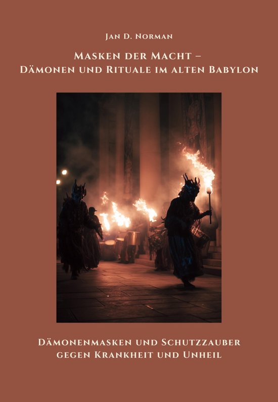 Masken der Macht – Dämonen und Rituale im alten Babylon - cover