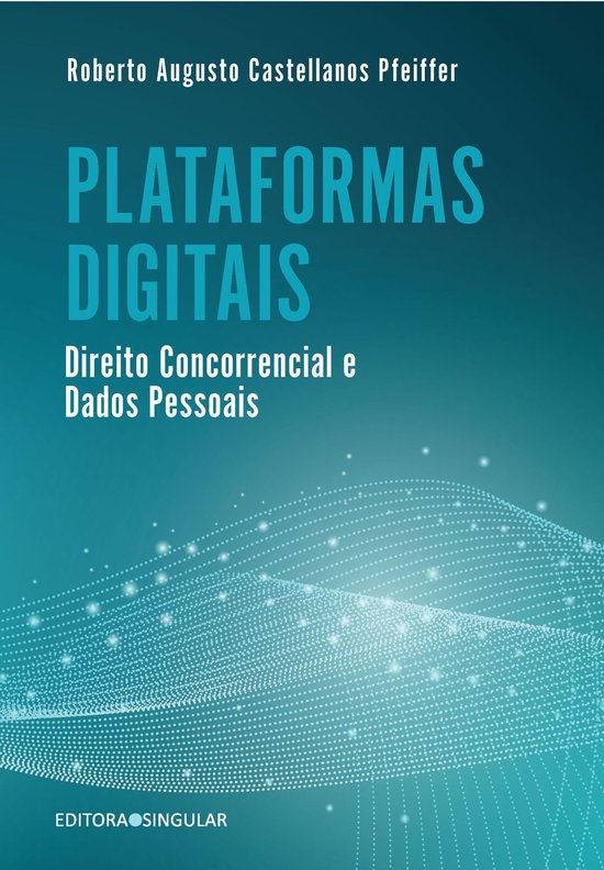 Plataformas digitais, direito concorrencial e dados pessoais - cover