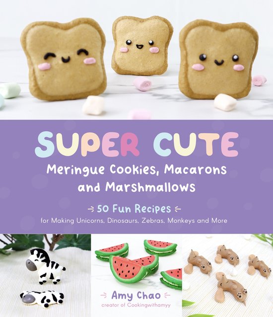 Super Cute Meringue Cookies, Macarons and Marshmallows - cover