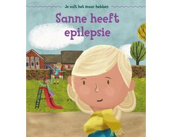 Je zult het maar hebben - Sanne heeft epilepsie
