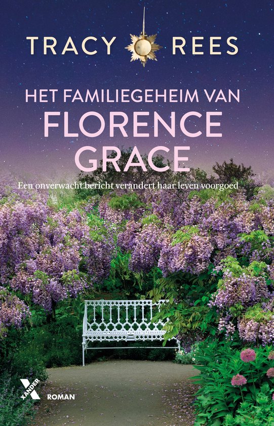 Boekomslag: "HET FAMILIEGEHEIM VAN FLORENCE GRACE" van Tracy Rees. Een wit tuinbankje staat voor paarse bloeiende struiken onder een sterrenhemel.